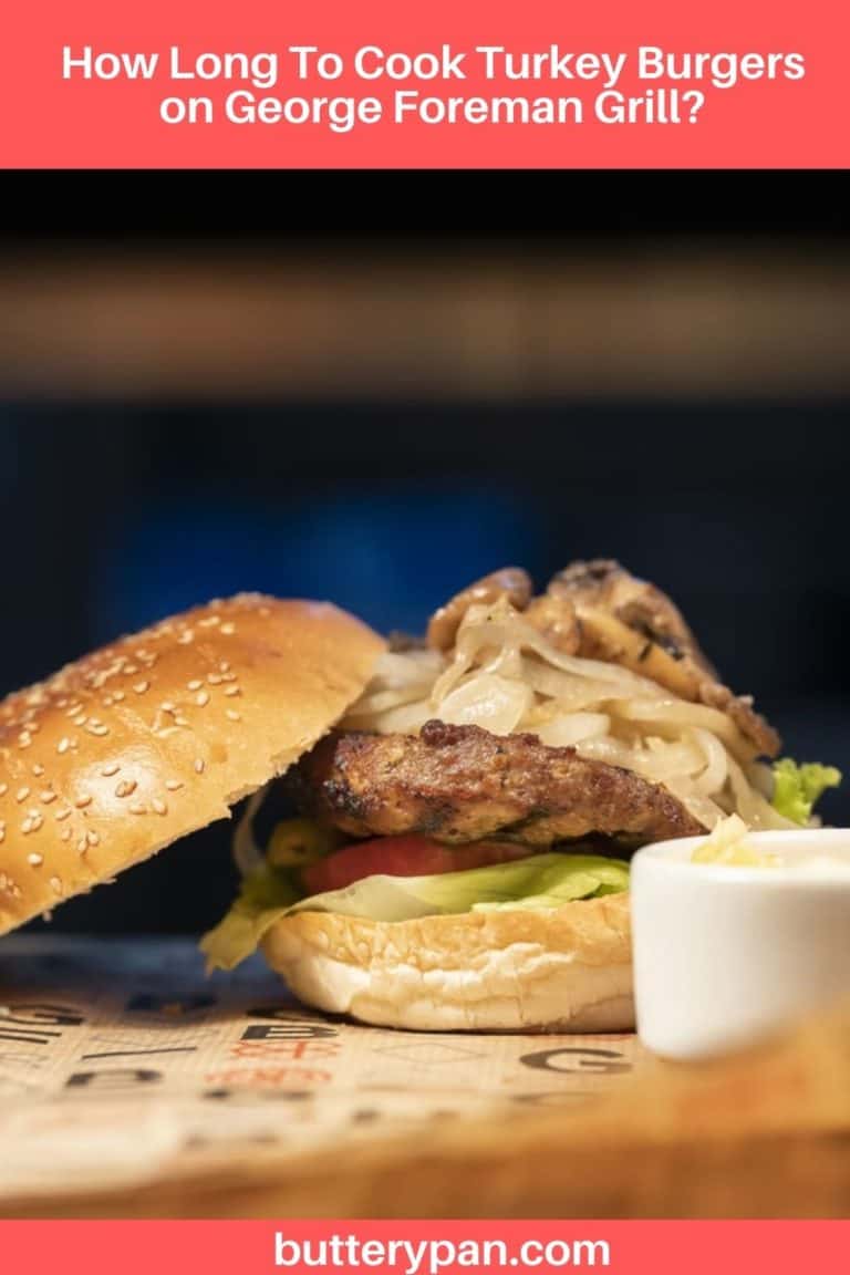 How Long To Cook Turkey Burgers on Foreman Grill? ButteryPan