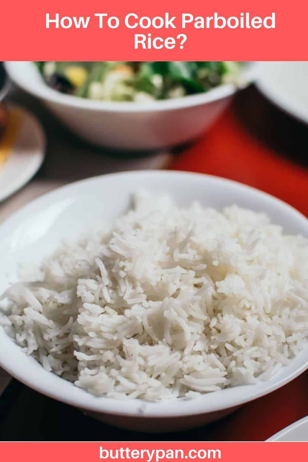 How To Cook Parboiled Rice? - ButteryPan