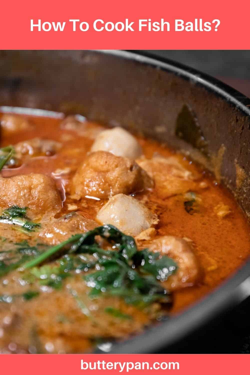 How To Cook Fish Balls? - ButteryPan