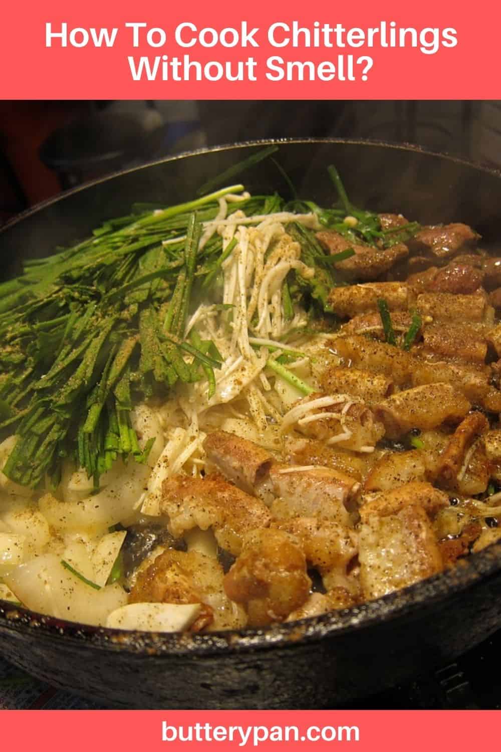 How To Cook Chitterlings Without Smell? ButteryPan