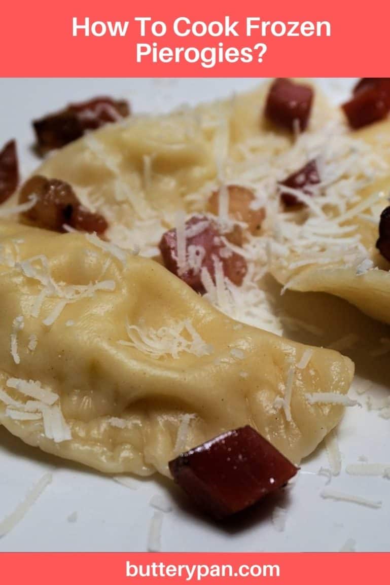 (7 Ways) How To Cook Frozen Pierogies! ButteryPan
