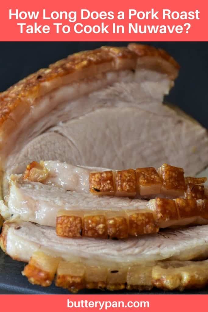 How Long Does a Pork Roast Take To Cook In Nuwave pin