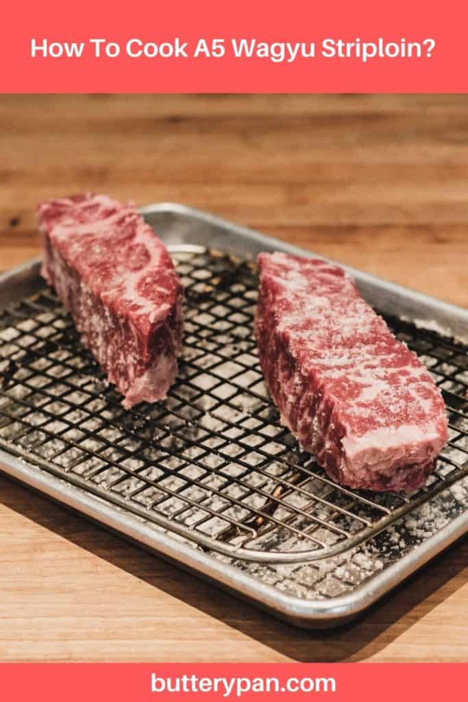 How To Cook A5 Wagyu Striploin pin
