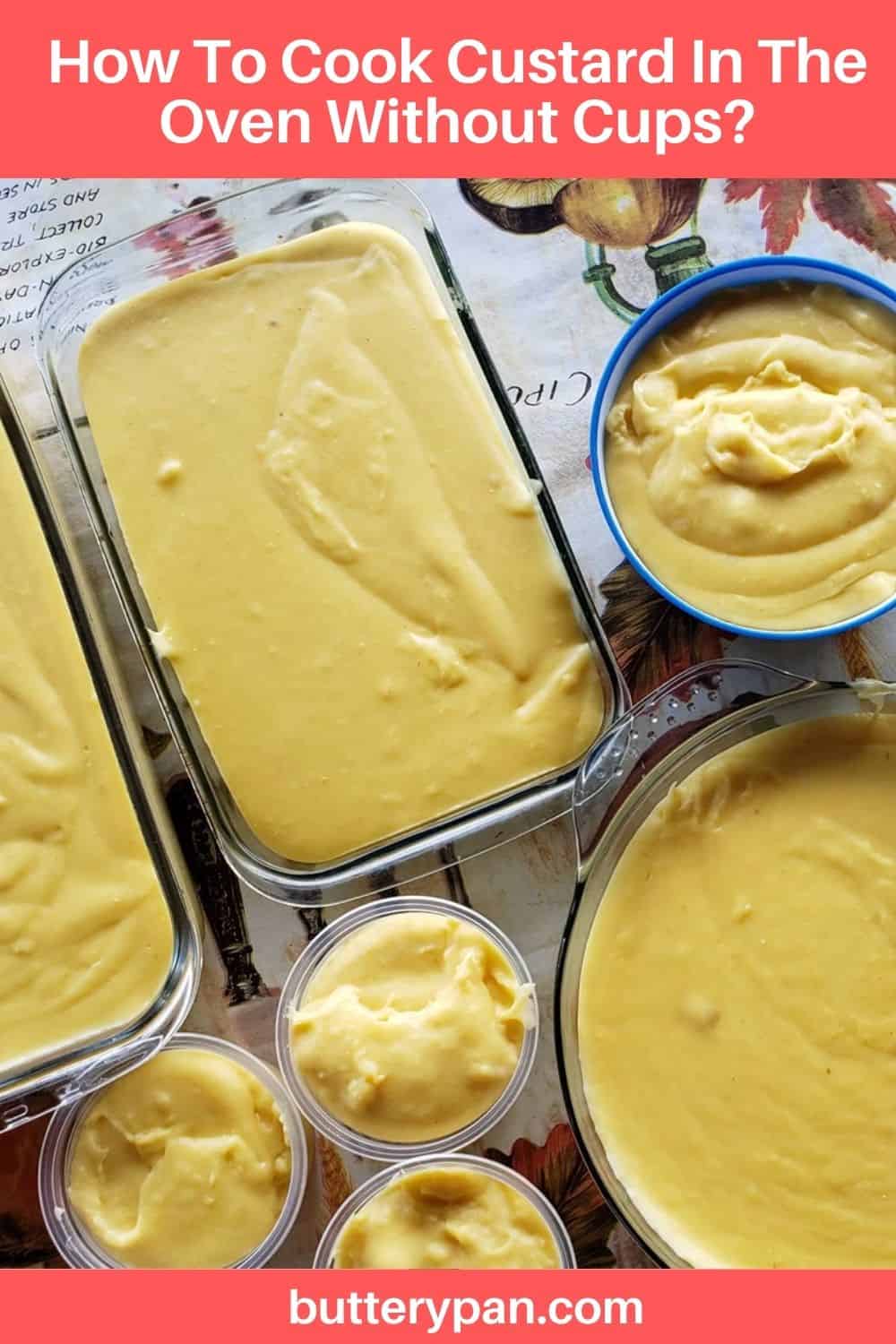 How To Cook Custard In The Oven With No Cups? ButteryPan