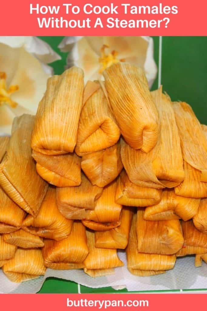 How To Cook Tamales Without A Steamer pin