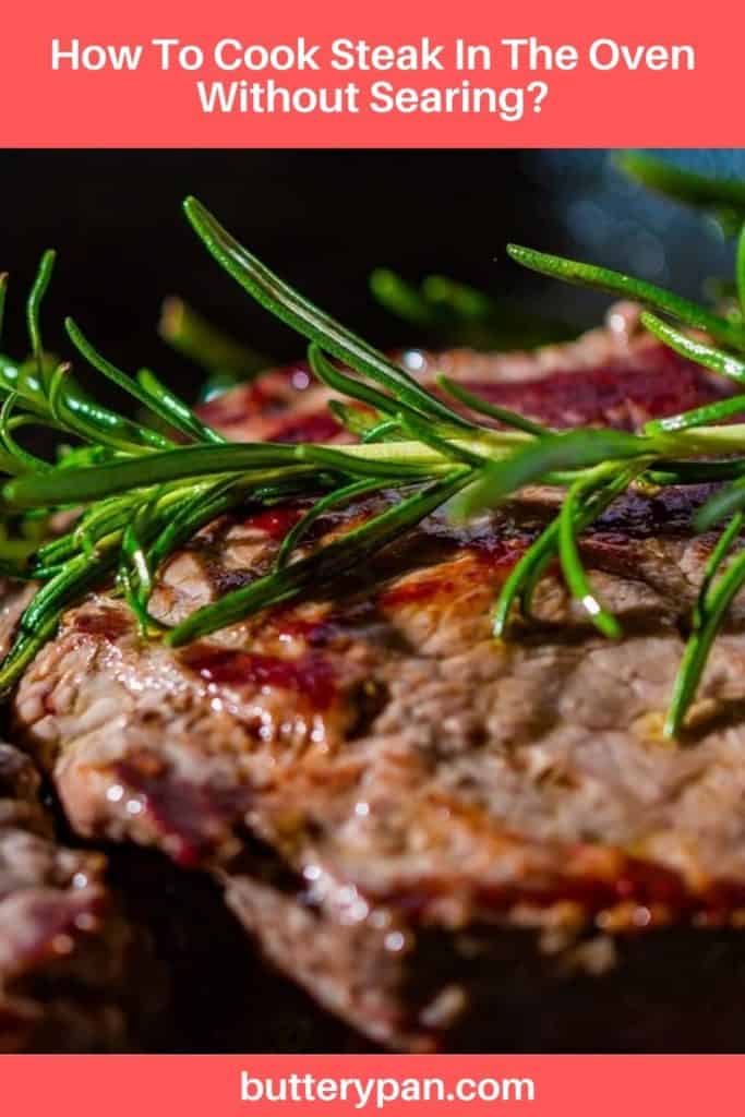 How To Cook Steak In The Oven Without Searing pin