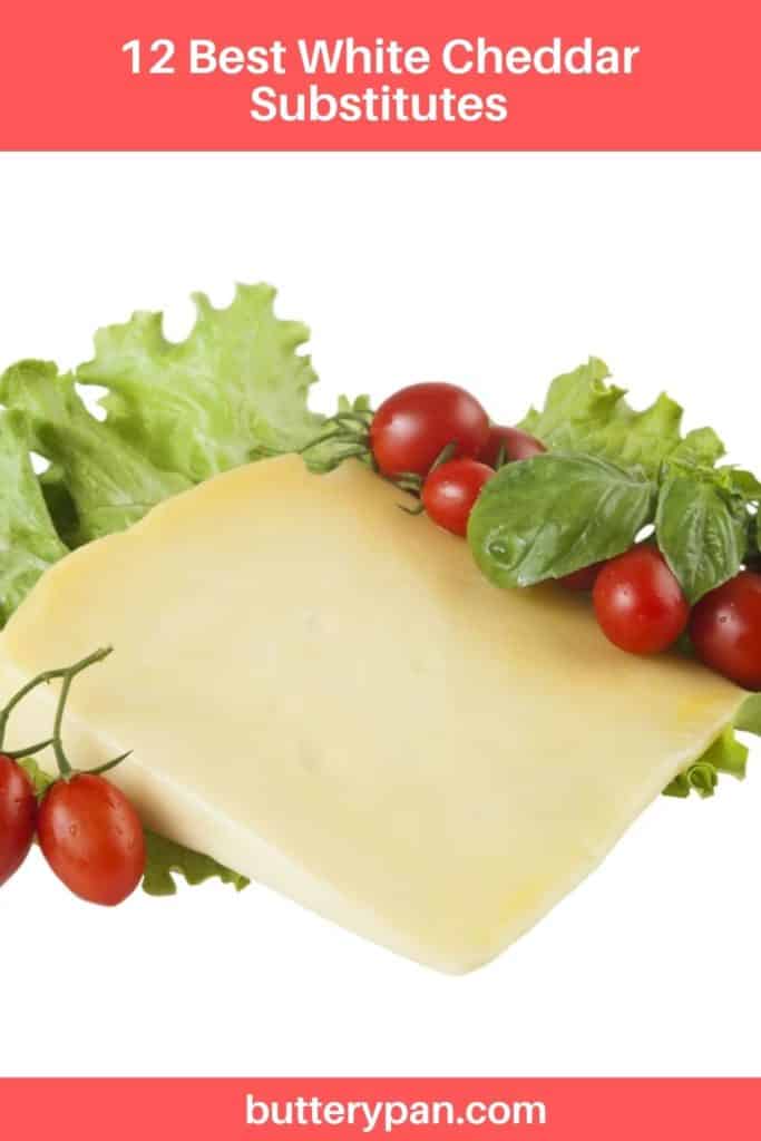 12 Best White Cheddar Substitutes pin